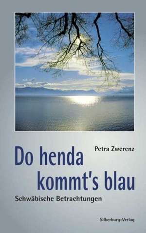 Do henda kommt´s blau de Petra Zwerenz