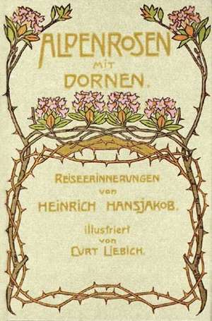 Alpenrosen mit Dornen de Heinrich Hansjakob