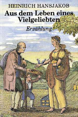 Aus dem Leben eines Vielgeliebten de Heinrich Hansjakob