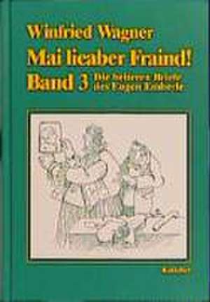 Mai lieaber Fraind de Winfried Wagner