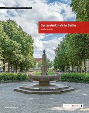 Gartendenkmale in Berlin de Landesdenkmalamt Berlin