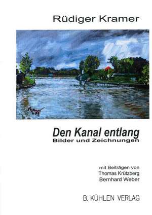 Den Kanal entlang de Rüdiger Kramer