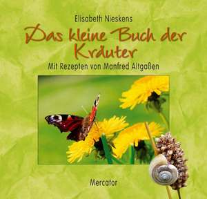 Das kleine Kräuter Buch de Elisabeth Nieskens