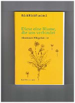 Diese eine Blume, die uns verbindet de Löwenzahn Erziehungshilfe e. V.