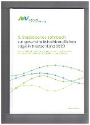 5. Statistisches Jahrbuch zur gesundheitsfachberuflichen Lage in Deutschland 2023 de opta data Zukunfts-Stiftung gGmbH