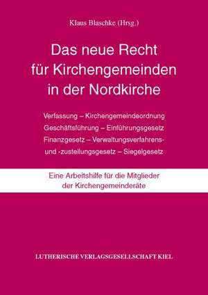 Das neue Recht für Kirchengemeinden in der Nordkirche de Klaus Blaschke