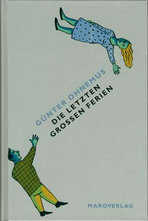 Die letzten großen Ferien de Günter Ohnemus