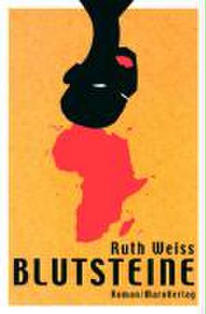 Blutsteine de Ruth Weiss