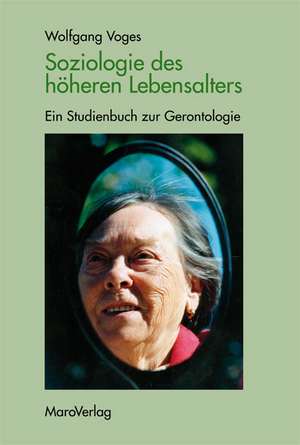 Soziologie des höheren Lebensalters de Wolfgang Voges