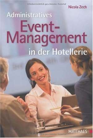 Administratives Event-Management in der Hotellerie de Nicola Zech