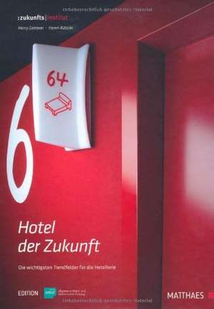 Hotel der Zukunft de Harry Gatterer