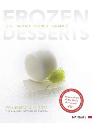 Frozen Desserts de Francisco J. Migoya