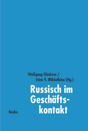 Russisch im Geschäftskontakt de I. Mikhalkina