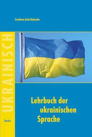 Lehrbuch der ukrainischen Sprache de Svetlana Amir-Babenko