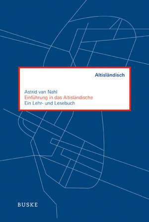 Einführung in das Altisländische de Astrid van Nahl