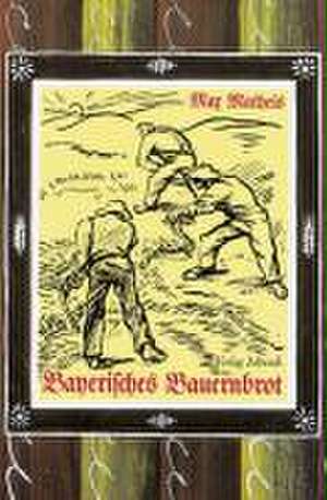 Bayerisches Bauernbrot de Max Matheis