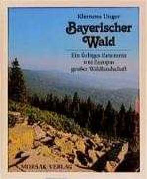 Bayerischer Wald de Klemens Unger