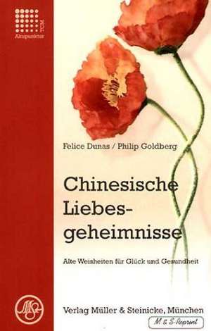 Chinesische Liebesgeheimnisse de Felice Dunas