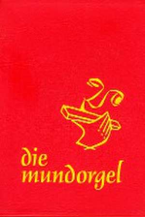 die mundorgel - Notenausgabe Großdruck de Irene Corbach