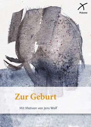 Zur Geburt de Jens Wolf