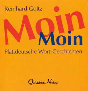 Moin Moin de Reinhard Goltz