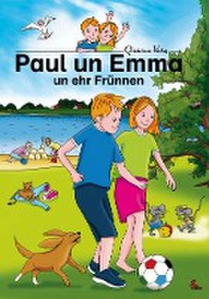 Paul un Emma un ehr Frünnen. West-Plattdeutsche Ausgabe de Abteilung für Niederdeutsche Sprache und Literatur und ihre Didaktik der Europa-Universität Flensburg