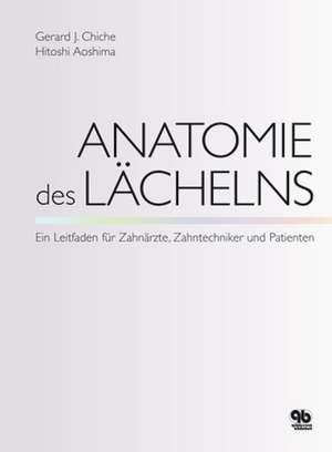 Anatomie des Lächelns de Gerard J. Chiche