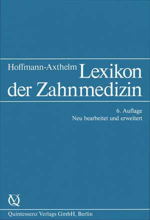 Lexikon der Zahnmedizin de Walter Hoffmann-Axthelm