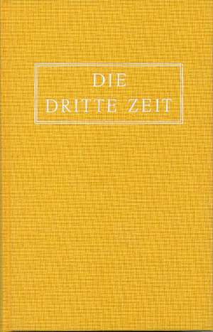 Die Dritte Zeit. Wiederkunft des Herrn - Das Zeitalter des Heiligen Geistes de Ernesto Enkerlin