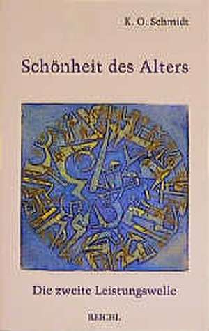 Schönheit des Alters de Karl O Schmidt