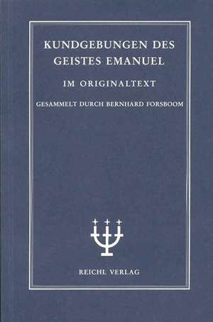 Kundgebungen des Geistes Emanuel 02 aus den Jahren 1897 bis 1905 de Bernhard Forsboom