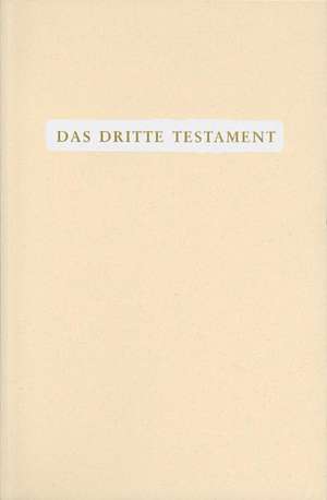 Das Dritte Testament de Traugott Göltenboth