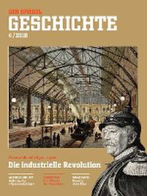 Die industrielle Revolution de SPIEGEL-Verlag Rudolf Augstein GmbH & Co. KG