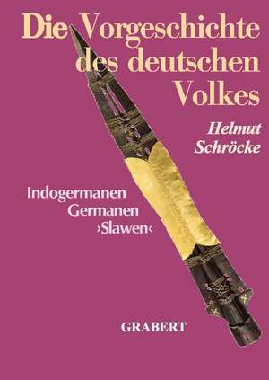 Die Vorgeschichte des deutschen Volkes de Helmut Schröcke