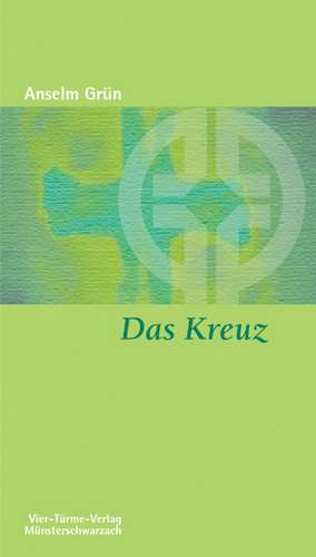 Das Kreuz de Anselm Grün