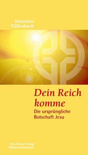 Dein Reich komme de Johannes Füllenbach