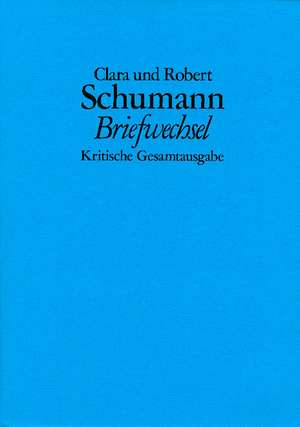 Briefwechsel. Kritische Gesamtausgabe de Clara Schumann