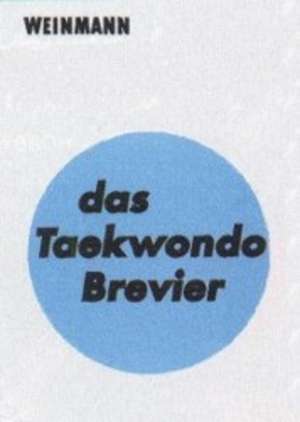 Das Taekwondo Brevier de Dietmar Ruf