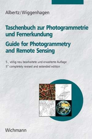 Taschenbuch zur Photogrammetrie und Fernerkundung de Jörg Albertz