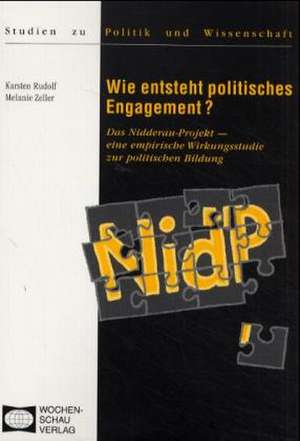 Wie entsteht politisches Engagement? de Karsten Rudolf