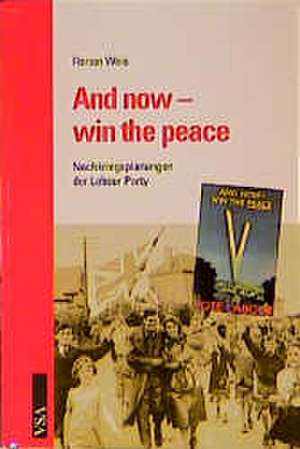 And now, win the peace de Florian Weis