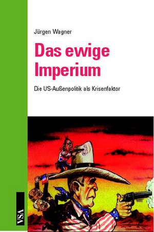 Das ewige Imperium de Jürgen Wagner