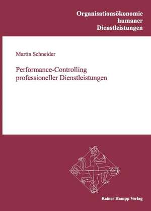 Performance-Controlling professioneller Dienstleistungen de Martin Schneider