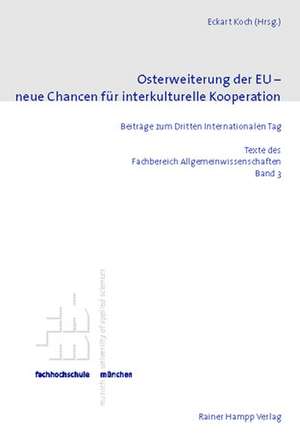 Osterweiterung der EU - neue Chancen für interkulturelle Kooperation de Eckart Koch