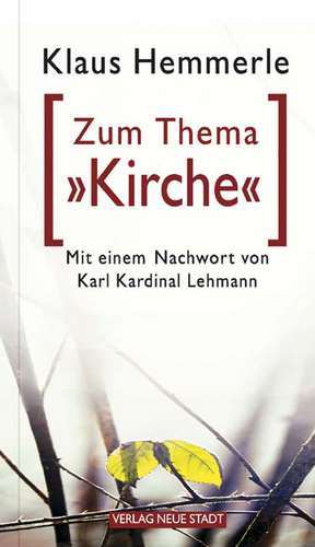 Zum Thema "Kirche" de Klaus Hemmerle