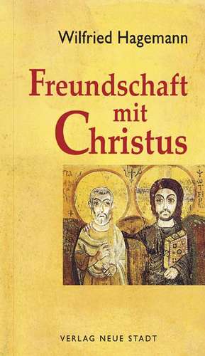 Freundschaft mit Christus de Wilfried Hagemann