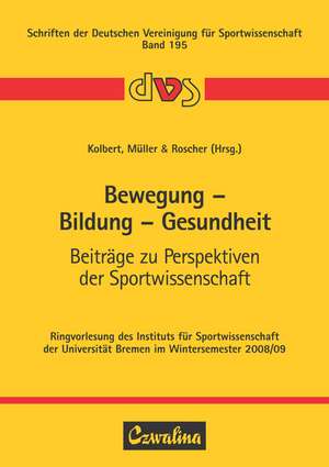 Bewegung - Bildung - Gesundheit de Britta Kolbert