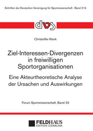 Ziel-Interessen-Divergenzen in freiwilligen Sportorganisationen de Christoffer Klenk