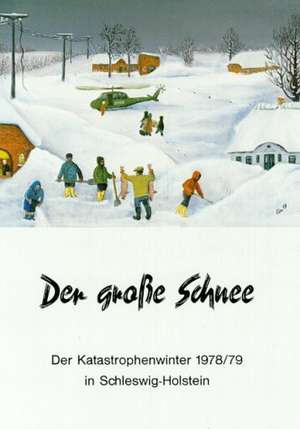 Der große Schnee de Helmut Sethe