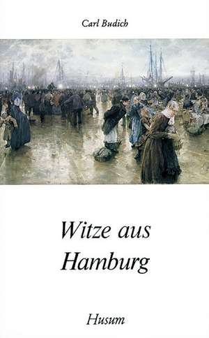 Witze aus Hamburg de Carl Budich